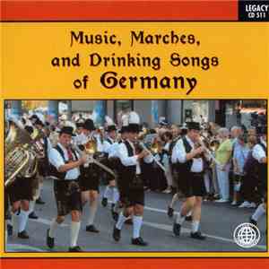 Various - Music, Marches, And Drinking Songs Of Germany download flac mp3