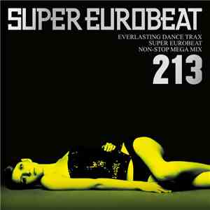 Various - Super Eurobeat Vol. 213 - Non-Stop Mega Mix download flac mp3