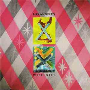 X  - Los Angeles / Wild Gift download flac mp3