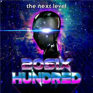 20SIX Hundred - The Next Level download flac mp3