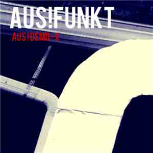 aus!Funkt - aus​!​DEMO​-​x download flac mp3