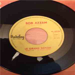 Bob Azzam Et Son Orchestre - Le Grand Départ / Un Petit Grain De Sable download flac mp3