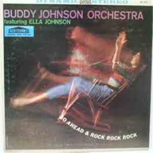 Buddy Johnson And His Orchestra - Go Ahead & Rock Rock Rock download flac mp3