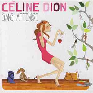 Céline Dion - Sans Attendre download flac mp3