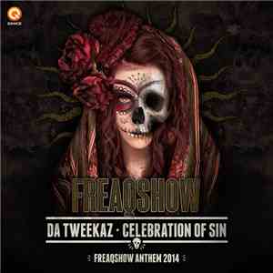 Da Tweekaz - Celebration Of Sin (Freaqshow Anthem 2014) download flac mp3