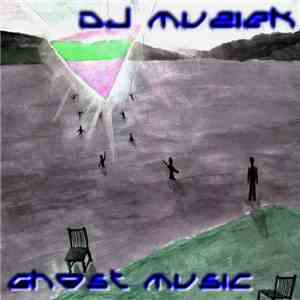 DJ Muziek - Ghost Music - EP flac mp3 download
