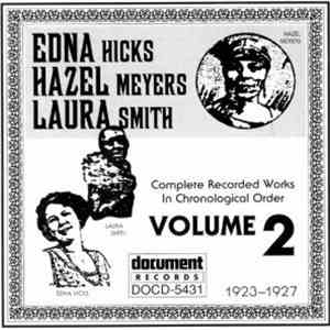 Edna Hicks, Hazel Meyers, Laura Smith  - Complete Recorded Works In Chronological order. Volume 2 download flac mp3