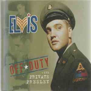 Elvis Presley - Off Duty With Private Presley download flac mp3