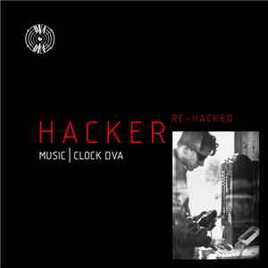 Formant™ | Clock DVA - The Hacker | Re​-​Hacked by Formant™ download flac mp3