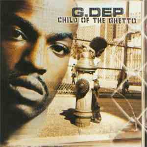 G. Dep - Child Of The Ghetto download flac mp3