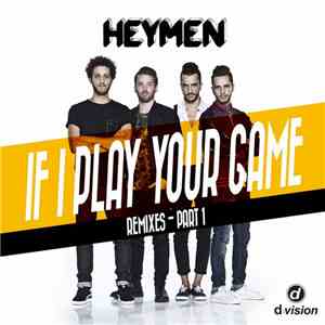 Heymen - If I Play Your Game (Remixes Part 1) download flac mp3