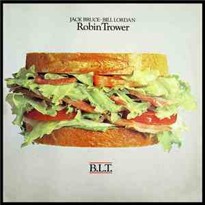Jack Bruce / Bill Lordan / Robin Trower - B.L.T. download flac mp3