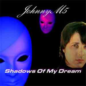 JohnnyM5 - Shadows Of My Dream download flac mp3