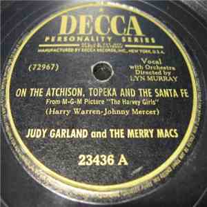 Judy Garland And The Merry Macs - On The Atchison, Topeka And The Santa Fe / If I Had You download flac mp3