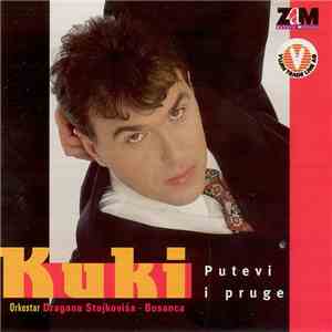 Kuki, Orkestar Dragana Stojkovića - Bosanca - Putevi I Pruge download flac mp3