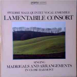 Lamentabile Consort - Singing Madrigals And Arrangements In Close Harmony download flac mp3