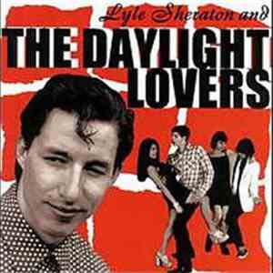 Lyle Sheraton And The Daylight Lovers - Lyle Sheraton And The Daylight Lovers download flac mp3