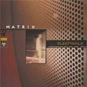 Matrix - Sleepwalk download flac mp3