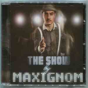 MaxiGnom - The Show By MaxiGnom download flac mp3