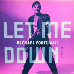 Michael Fortunati - Let Me Down download flac mp3