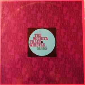 Mike Nesmith - The Wichita Train Whistle Sings download flac mp3