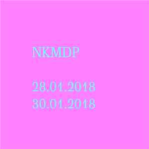 настоящий кмдпач - NKMDP 28​.​01​.​2018–30​.​01​.​2018 download flac mp3