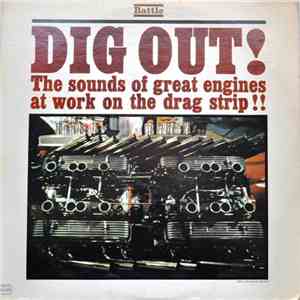 No Artist - Dig Out! The Sounds Of Great Engines At Work On The Drag Strip download flac mp3