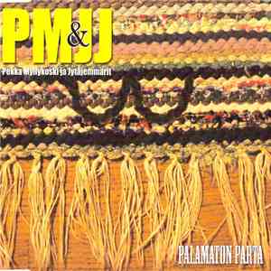 PM&JJ = Pekka Myllykoski Ja Jytäjemmarit - Palamaton Parta download flac mp3