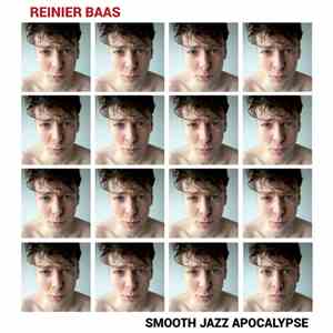 Reinier Baas - Smooth Jazz Apocalypse download flac mp3