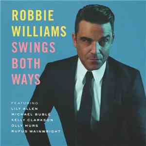 Robbie Williams - Swings Both Ways download flac mp3
