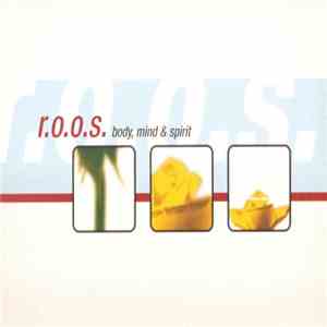 R.O.O.S. - Body, Mind & Spirit download flac mp3