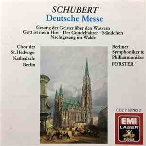 Schubert / Chor Der St. Hedwigs-Kathedrale Berlin / Berliner Symphoniker & Philharmoniker, Forster - Deutsche Messe download flac mp3