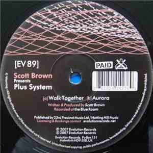 Scott Brown Presents Plus System - Walk Together / Aurora download flac mp3