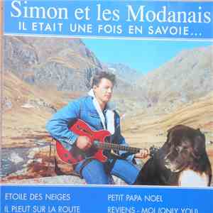 Simon Et Les Modanais - Il Etait Une Fois En Savoie... download flac mp3