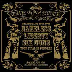 The GazettE - Standing Live Tour 2006［Nameless Liberty.Six Guns…］Tour Final-日本武道館 download flac mp3
