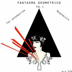 The Information , Modernista - Fantasma Geometrico Vol 1 download flac mp3