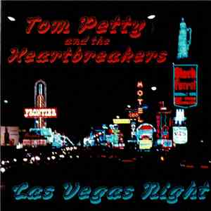 Tom Petty And The Heartbreakers - Las Vegas Night download flac mp3
