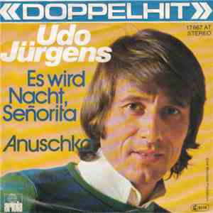 Udo Jürgens - Es Wird Nacht Señorita / Anuschka download flac mp3