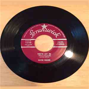 Wayne Walker - You've Got Me (Where I Wanna Be) / What Kind Of "God" Do You Think You Are download flac mp3