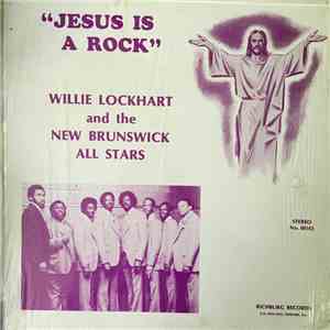 Willie Lockhart And The New Brunswick Allstars - Jesus Is A Rock download flac mp3