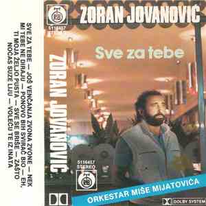 Zoran Jovanović , Orkestar Miše Mijatovića - Sve Za Tebe download flac mp3