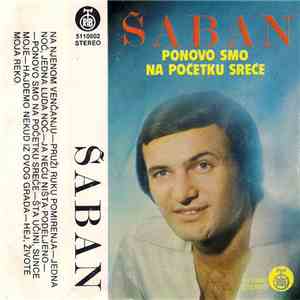 Šaban - Ponovo Smo Na Početku Sreće download flac mp3