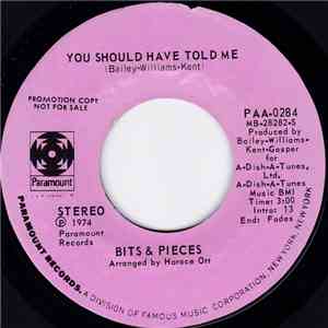 Bits & Pieces - You Should Have Told Me download flac mp3