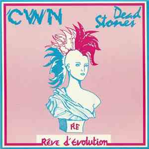 CWN / Dead Stones - Rêve D'Evolution download flac mp3