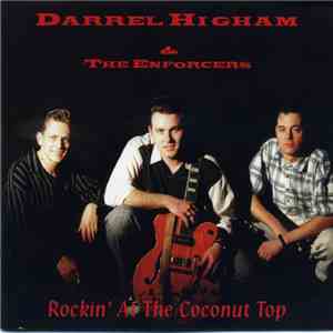 Darrel Higham & The Enforcers - Rockin' At The Coconut Top flac mp3 download