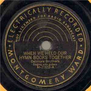 Delmore Brothers - When We Held Our Hymn Books Together / Look Up, Look Down The Lonesome Road download flac mp3