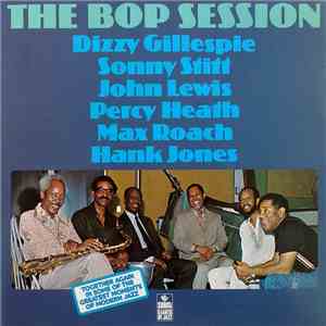 Dizzy Gillespie / Sonny Stitt / John Lewis  / Percy Heath / Max Roach / Hank Jones - The Bop Session download flac mp3