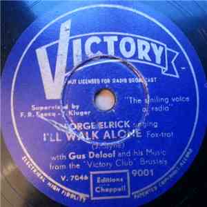 George Elrick With Gus Deloof And His Music - I'll Walk Alone / The Trolley Song download flac mp3