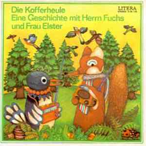 Gerhard Sturm - Die Kofferheule (Eine Geschichte Mit Herrn Fuchs Und Frau Elster) download flac mp3