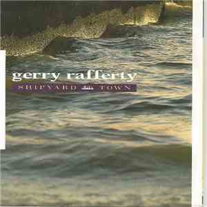 Gerry Rafferty - Shipyard Town download flac mp3